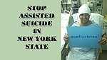Stop assisted suicide  in New York State now