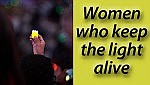 Women who keep the light alive