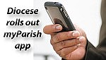 Diocese rolls out myParish app