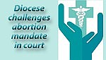 Diocese challenges  abortion mandate in state Supreme Court